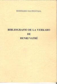 Bibliografio-de-la-verkaro-de-Henri-Vatre