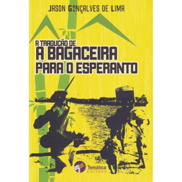 a-traducao-de-a-bagaceira-para-o-esperanto A Tradução de A Bagaceira para o Esperanto