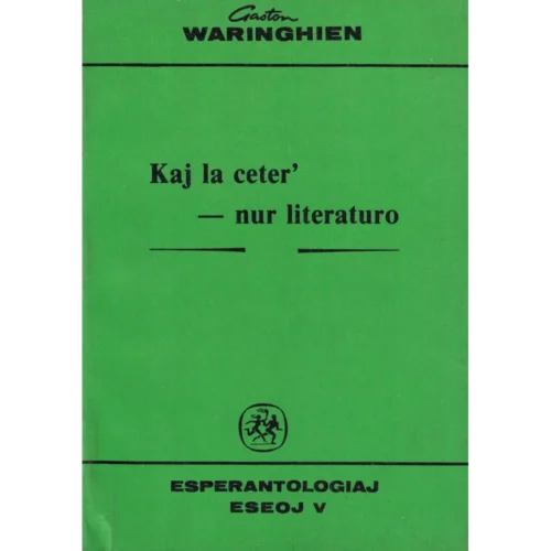 Kaj la ceter' - nur literaturo