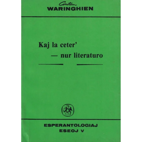 Kaj la ceter' - nur literaturo