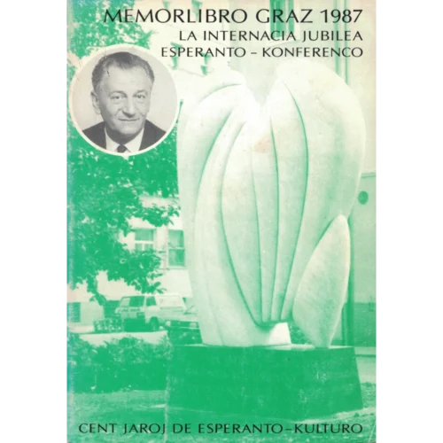 Memorlibro Graz 1987 - La Internacia Jubilea Esperanto-Konferenco