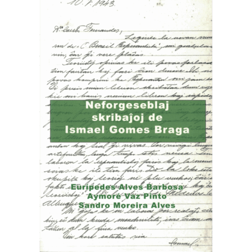 Neforgeseblaj skribaĵoj de Ismael Gomes Braga