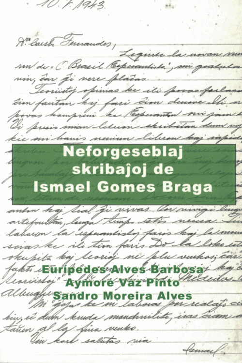 Neforgeseblaj skribaĵoj de Ismael Gomes Braga