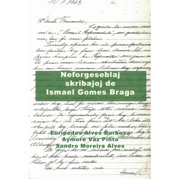 Neforgeseblaj skribaĵoj de Ismael Gomes Braga