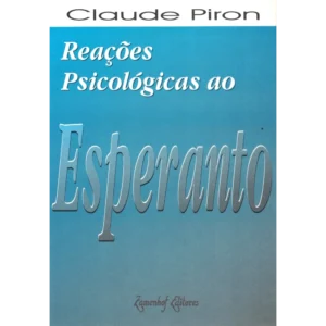 Início 7 Reações Psicológicas ao Esperanto